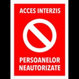 Semn pentru acces interzis si persoanelor neautorizate