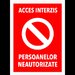 Semn pentru acces interzis si persoanelor neautorizate